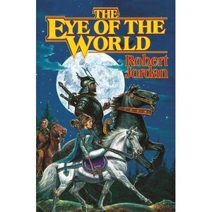 The Eye of the World -- Robert Jordan